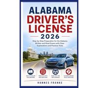 ALABAMA DRIVERS LICENSE 2026: Step-by-Step Preparation for the Alabama Written and Road Exams with Clear Explanations and Practice Tests (RoadWise Driver Series)