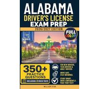 Alabama Driver's License Exam Prep: Study Guide, Road Signs & Practice Tests to Help You Pass the Written Knowledge Test (Full Color) (FULL COLOR DMV PREP SERIES)