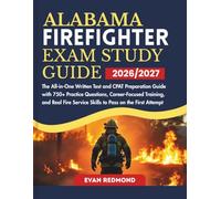 ALABAMA FIREFIGHTER EXAM STUDY GUIDE 2026/2027: qwegrhtyjThe All-in-One Written Test and CPAT Preparation Guide with 750+ Practice Questions, ... Service Skills to Pass on the First Attemptuk