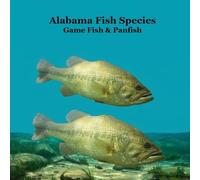 Alabama Game Fish and Panfish Species Kids Book: Great Book About the Different Types of Fish in Alabama