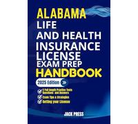 ALABAMA LIFE AND HEALTH INSURANCE LICENSE EXAM PREP HANDBOOK: A Comprehensive Guide to Passing the Exam on Your First Try (USA Life and Health Insurance License Exam Prep Manuals)