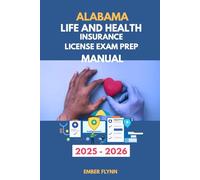 Alabama life and health insurance license exam prep manual: A comprehensive review for licensing success (USA Life and Health insurance exam prep series)