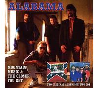 Alabama - Mountain music & the closer you get