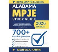 ALABAMA MPJE STUDY GUIDE 2026: The Complete Alabama Multistate Pharmacy Jurisprudence Examination Prep Solution Based on Current Laws and Licensing Standards