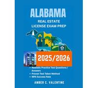 ALABAMA REAL ESTATE LICENSE EXAM PREP 2025/2026: Mastering Property Knowledge to Secure Your Career Success
