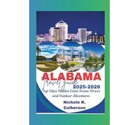Alabama Travel Guide 2025-2026: Top Cities Hidden Gems Scenic Drives and Outdoor Adventures
