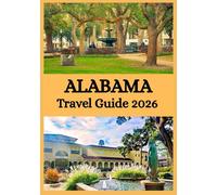 ALABAMA TRAVEL GUIDE 2026