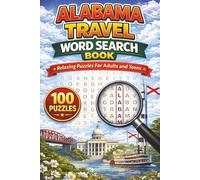Alabama Travel Word Search Book: 100 Fun and Relaxing American State Travel Puzzles for Adults and Teens. Easy To Read Print, 6x9 Inches...Gift For Holidays, Vacation and Free Time