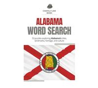 Alabama Word Search: 53 puzzles exploring Alabama's cities, landmarks, heritage, and culture (State by State Word Search Books)