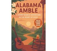 Alabama Word Search: A Puzzle Book about Alabama's History, Culture, Landmarks and More