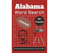 Alabama Word Search Book: Grouped By Cities, State History, Culture & More | 6x9 Inches, 110 Pages | Solutions Included