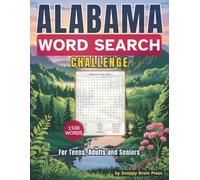 Alabama Word Search Challenge: 100 Themed Puzzles Featuring Places, Wildlife, Southern Food, Culture and Sports. 1500 Words. Large Print for Teens, Adults and Seniors. Great gift,