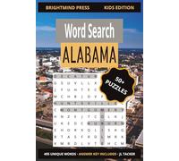 Alabama Word Search for Kids: 55 Puzzles Exploring the History, Geography & Culture of the Heart of Dixie | Grades 3-6