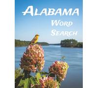 Alabama Word Search: Large Print Easy-to-Read print about U.S. States, Landmarks, History and more: 8.5×11in, 143 pages, 60+ Puzzles - Gift for Vacations, Holidays, Free Time