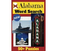 Alabama Word Search Puzzle Book: Alabama Word Search Puzzle Book: Word Searches with Easy to Read Print about The State, Landmarks, Facts and More / ... for Vacations, Holidays, and Free Times