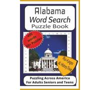 Alabama Word Search Puzzle Book: Word Find Puzzles with Easy to Read Print about Alabama, Cities, Sports, Governors, Civil War and More| 6x9 inches, ... Scenic Alabama, History, Trivia and Fun Facts