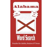 Alabama Word Search Puzzle Book: Word Searches with Easy to Read Print about Alabama, Cities, Attractions and More | 6x9 inches, 110 pages, 50+ Puzzles…Gifts for Vacations, Holidays, and Leisure.