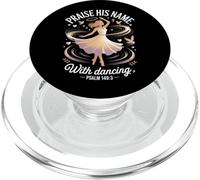 Alabar su nombre con el Salmo bailando 149:3 Baile religioso PopSockets PopGrip para MagSafe