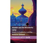 Aladdin and the Wonderful Lamp / Aladin in čudovita svetilka: Tranzlaty English Slovenščina (English Slovensčina)