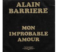 alain barriere - alain barriere (mon improbable amour)