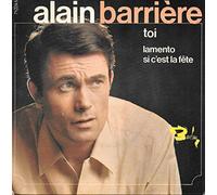 ALAIN BARRIERE - TOI / LAMENTO / ALAIN BARRIERE / Bildhülle 1975 Deutsche Pressung Barclay # MB 28.136 / 7" Vinyl Single Schallplatte