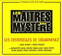 Alain Bernier et Roger Maridat - LES MAITRES DU MYSTERE : Les Demoiselles de DOUARNENEZ