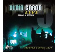 Alain Caron - Alain Caron Live Cabaret De Montreal