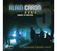 Alain Caron - Cabaret de Montreal Live