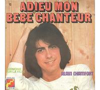 Alain Chamfort - Adieu mon bébé chanteur