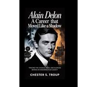 Alain Delon: A Career That Moved Like a Shadow: Tracing the Choices, Risks, and Silences Behind an Enduring Film Legacy