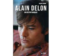 Alain Delon, un destin français