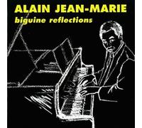 Alain Jean-Marie - Biguine Reflections / Vol.1