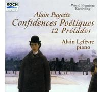 Alain Lefevre - Payette;Confidences Poetiques