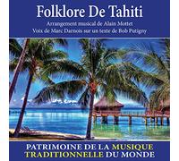 Alain Mottet - Folklore de Tahiti (Patrimoine de la musique traditionnelle du monde)