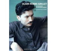 Alain Robbe-Grillet, le voyageur du Nouveau Roman: Chronologie illustrée 1922-2002