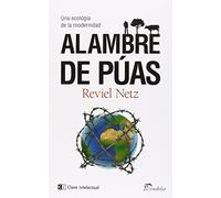 Alambre De Puas: Una Ecologia De La Modernidad
