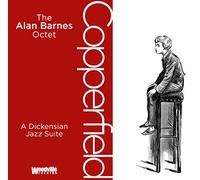 Alan Barnes Octet - Copperfield: A Dickensian Jazz Suite