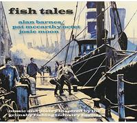 Alan Barnes / Pat McCarthy Octet & Josie Moon - Fish Tales