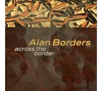 Alan Borders - Across the Border