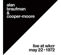 Alan Braufman & Cooper-Moore - Live At Wkcr May 22, 1972 [Vinilo]