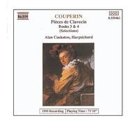 Alan Cuckston - Couperin, F.: Pieces De Clavecin, Books 3 And 4 (Excerpts)