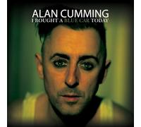 Alan Cumming - I Bought a Blue Car Today