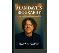 ALAN DAVIES BIOGRAPHY: A Journey Through Laughter and Life