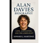 ALAN DAVIES BIOGRAPHY: Life, Laughter, and the Limelight