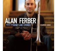 Alan Ferber - Music For Nonet And Strings - Chamber Songs
