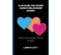 Alan Hamel And Joanna Cassidy's Relationship Journey: When the Heart Opens Again
