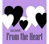 Alan Hanslik - From The Heart