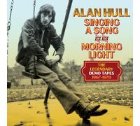 Hull, Alan - SINGING A SONG IN THE MORNING LIGHT: THE LEGENDARY DEMO TAPES 1967-1970 4CD CLAMSHELL BOX