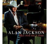 Alan Jackson - like red on a rose (1 CD)
