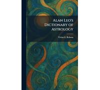 Alan Leo's Dictionary of Astrology